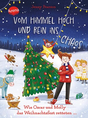 cover image of Vom Himmel hoch und rein ins Chaos. Wie Oscar und Molly das Weihnachtsfest retteten ...
